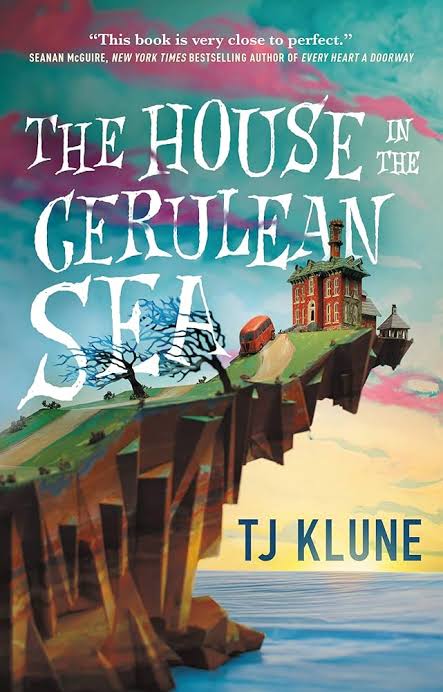 Book Review : The House in the Cerulean Sea By TJ Klune